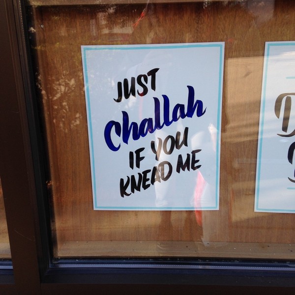 Just Challah if you need me