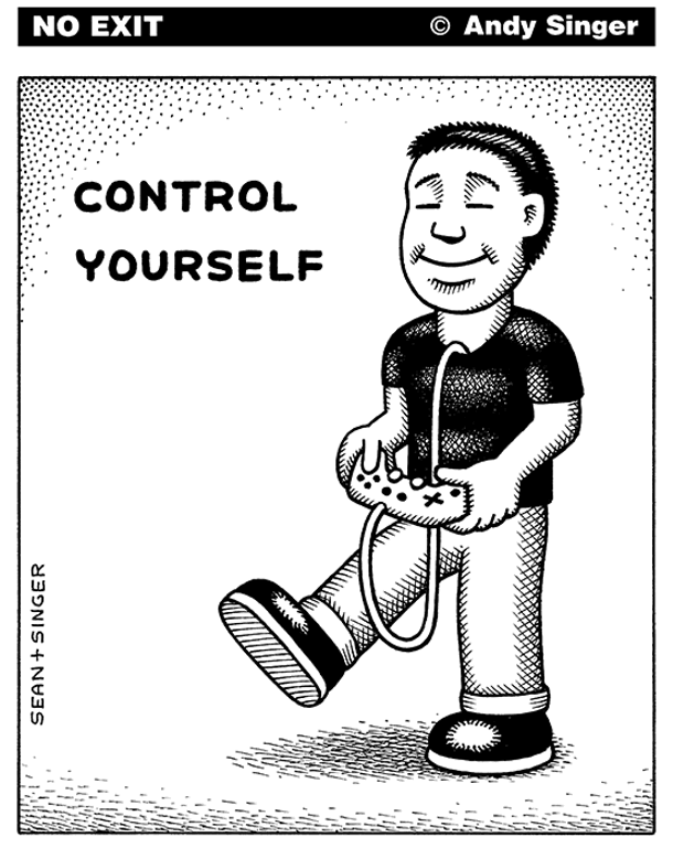 'control yourself' by Andy Singer