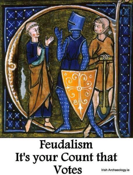 Feudalism: It's you count that votes