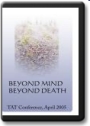 Beyond Mind, Beyond Death DVD