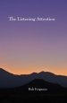 Cover of The Listening Attention by Bob Fergeson