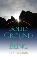 Cover of Solid Ground of Being by Art Ticknor